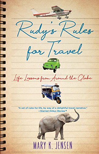 Beispielbild fr Rudy's Rules for Travel : Life Lessons from Around the Globe zum Verkauf von Better World Books