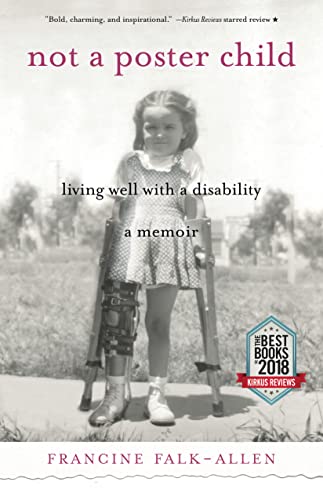 Stock image for Not a Poster Child : Living Well with a Disability--A Memoir for sale by Better World Books