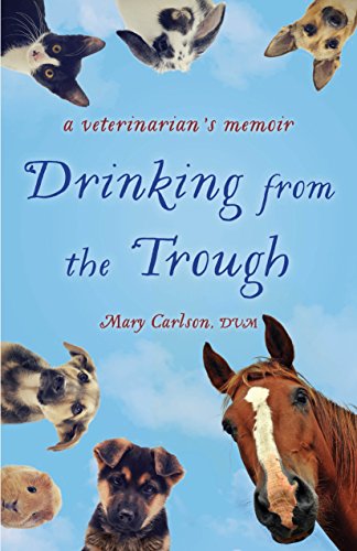 Stock image for Drinking from the Trough: A Veterinarian's Memoir for sale by ThriftBooks-Atlanta