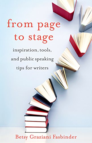 Beispielbild fr From Page to Stage : Inspiration, Tools, and Public Speaking Tips for Writers zum Verkauf von Better World Books