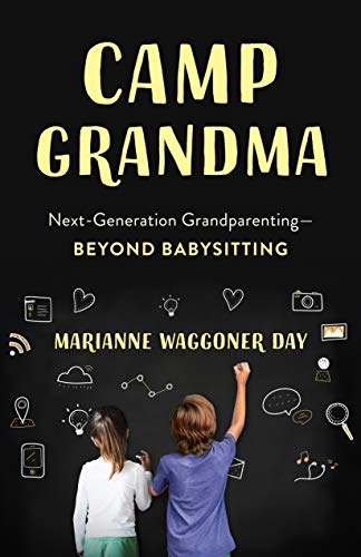 Stock image for Camp Grandma: Next-Generation Grandparenting?Beyond Babysitting for sale by SecondSale