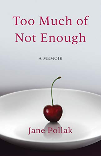 Beispielbild fr Too Much of Not Enough : A Memoir zum Verkauf von Better World Books