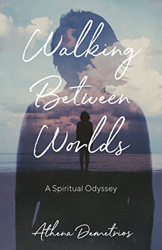 

Walking Between Worlds: A Spiritual Odyssey (Paperback or Softback)