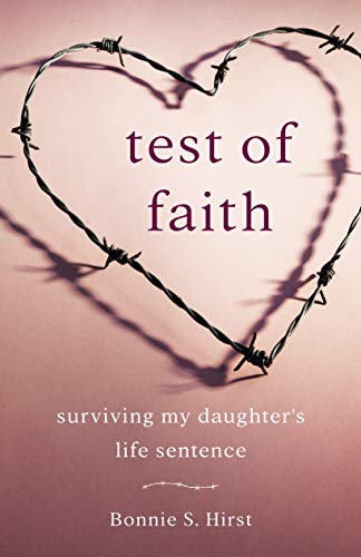 Beispielbild fr Test of Faith: Surviving My Daughter's Life Sentence zum Verkauf von SecondSale