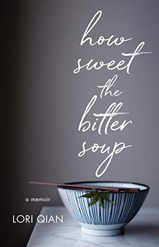 Beispielbild fr How Sweet the Bitter Soup zum Verkauf von Better World Books