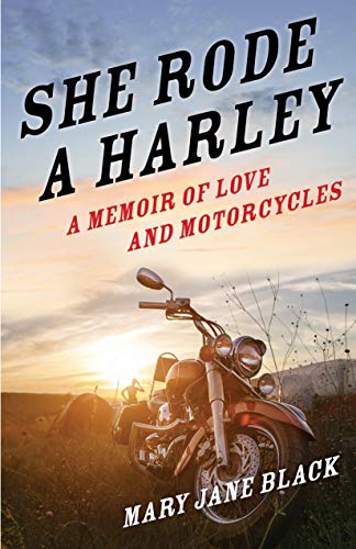 Stock image for She Rode a Harley: A Memoir of Love and Motorcycles for sale by BooksRun