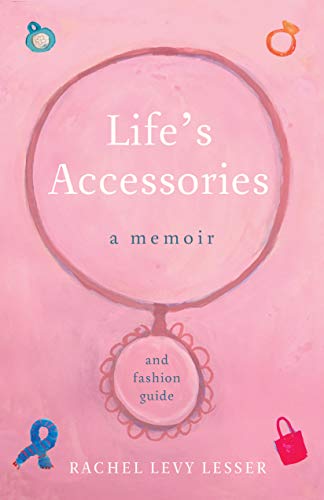 Imagen de archivo de Life's Accessories : A Memoir (and Fashion Guide) a la venta por Better World Books: West