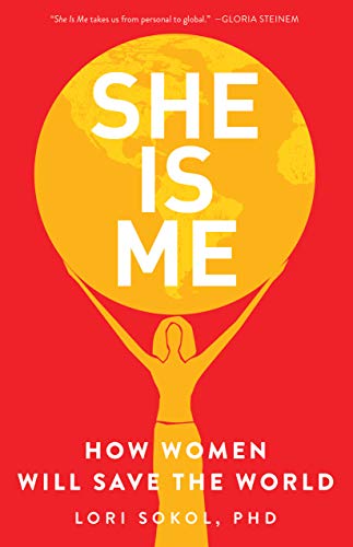 Imagen de archivo de She Is Me: How Women Will Save the World a la venta por Open Books