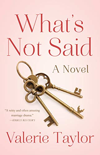 9781631527456: What's Not Said: A Novel