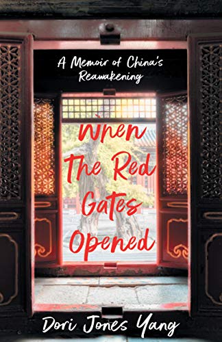 Stock image for When The Red Gates Opened: A Memoir of China's Reawakening for sale by SecondSale