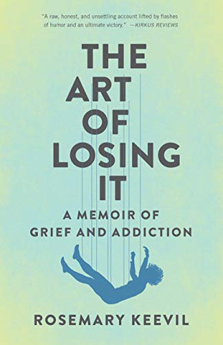 Stock image for The Art of Losing It: A Memoir of Grief and Addiction for sale by SecondSale