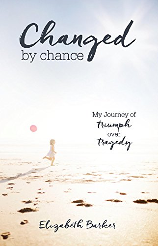 Stock image for Changed by Chance: My Journey of Triumph Over Tragedy for sale by ThriftBooks-Atlanta