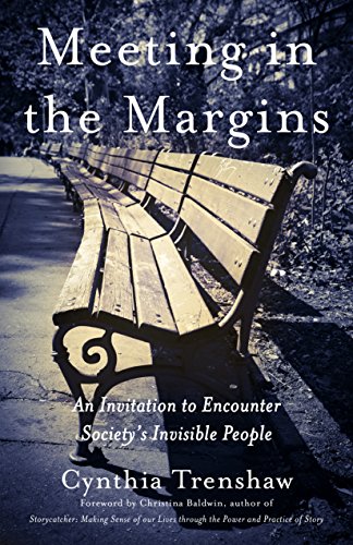 Stock image for Meeting in the Margins: An Invitation to Encounter Society's Invisible People for sale by SecondSale