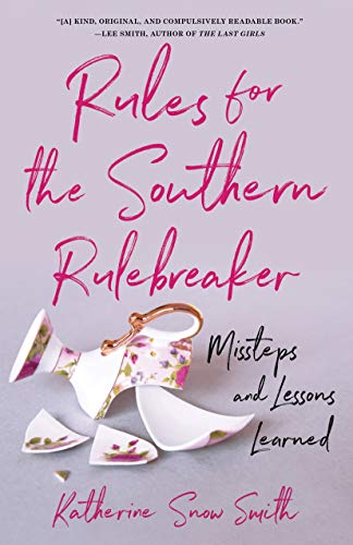 Stock image for Rules for the Southern Rulebreaker : Missteps and Lessons Learned for sale by Better World Books