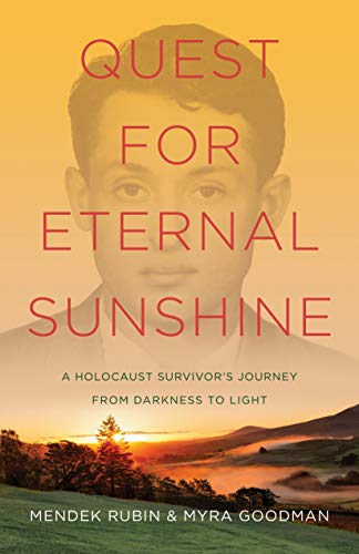 Stock image for Quest for Eternal Sunshine: A Holocaust Survivor's Journey from Darkness to Light for sale by ThriftBooks-Atlanta