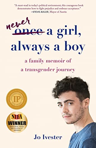 Imagen de archivo de Never a Girl, Always aBoy: A Family Memoir of a Transgender Journey a la venta por Goodwill Books