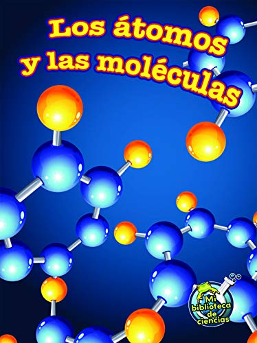 Beispielbild fr Los Atomos y Las Moleculas (Atoms and Molecules) zum Verkauf von Buchpark