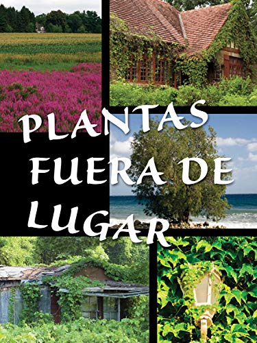 Beispielbild fr Plantas Fuera de Lugar zum Verkauf von Buchpark