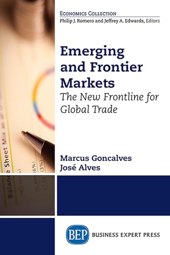 Imagen de archivo de Emerging and Frontier Markets: The New Frontline for Global Trade a la venta por suffolkbooks