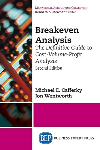 Stock image for Breakeven Analysis: The Definitive Guide to Cost-Volume-Profit Analysis, Second Edition for sale by Chiron Media