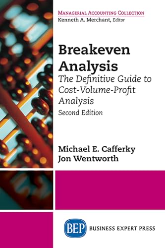 Stock image for Breakeven Analysis: The Definitive Guide to Cost-Volume-Profit Analysis, Second Edition for sale by ThriftBooks-Dallas