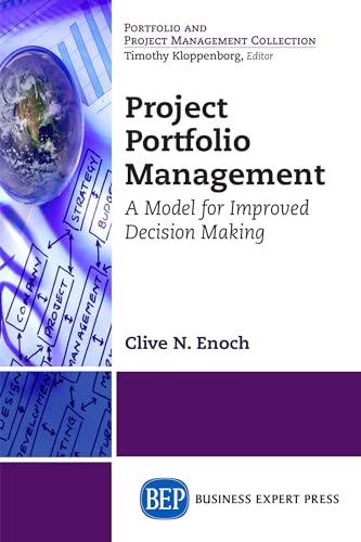 Imagen de archivo de Project Portfolio Management A Model for Improved DecisionMaking Portfolio and Project Management Collection a la venta por PBShop.store US