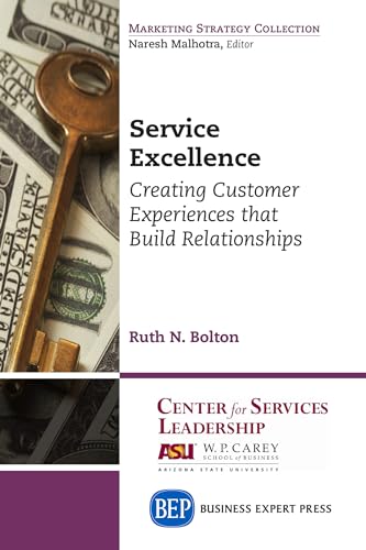 Imagen de archivo de Service Excellence: Creating Customer Experiences that Build Relationships (Marketing Strategy Collection) a la venta por BookHolders