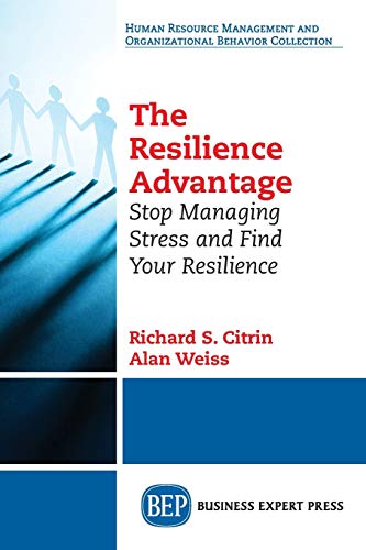 Stock image for The Resilience Advantage: Stop Managing Stress and Find Your Resilience for sale by SecondSale