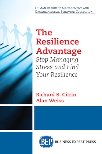 Stock image for The Resilience Advantage: Stop Managing Stress and Find Your Resilience for sale by SecondSale