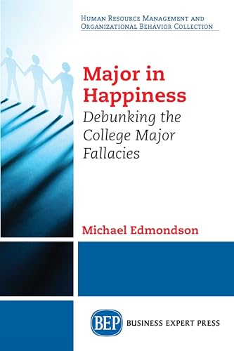 9781631573934: Major in Happiness: Debunking the College Major Fallacies