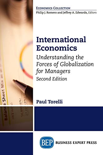 Beispielbild fr International Economics, Second Edition: Understanding the Forces of Globalization for Managers zum Verkauf von SecondSale