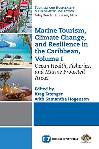 Imagen de archivo de Marine Tourism, Climate Change and Resiliency in the Caribbean: Ocean Health, Fisheries, and Marine Protected Areas: Vol 1 a la venta por Revaluation Books