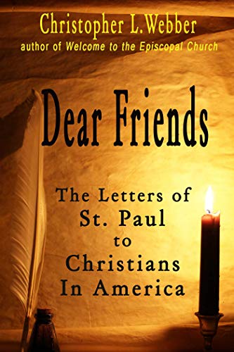 Beispielbild fr Dear Friends: The Letters of St. Paul to Christians in America zum Verkauf von SecondSale