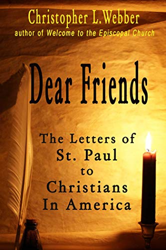 Stock image for Dear Friends: The Letters of St. Paul to Christians in America for sale by SecondSale