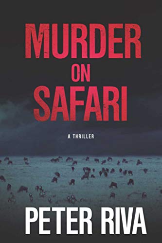 Stock image for Murder on Safari: A Thriller for sale by Book Outpost