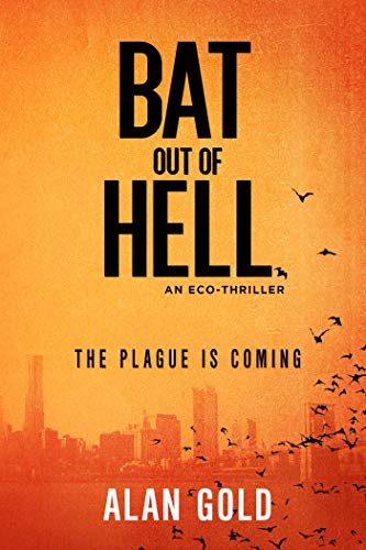 Stock image for Bat Out of Hell: An Eco-Thriller for sale by ThriftBooks-Atlanta