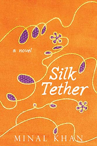 Beispielbild fr Silk Tether : A Novel zum Verkauf von Better World Books