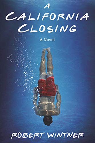 Stock image for California Closing: A Novel for sale by Book Outpost