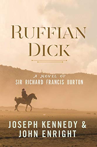 Beispielbild fr Ruffian Dick: A Novel of Sir Richard Francis Burton zum Verkauf von -OnTimeBooks-