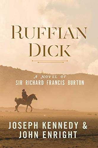 Imagen de archivo de Ruffian Dick: A Novel of Sir Richard Francis Burton a la venta por SecondSale