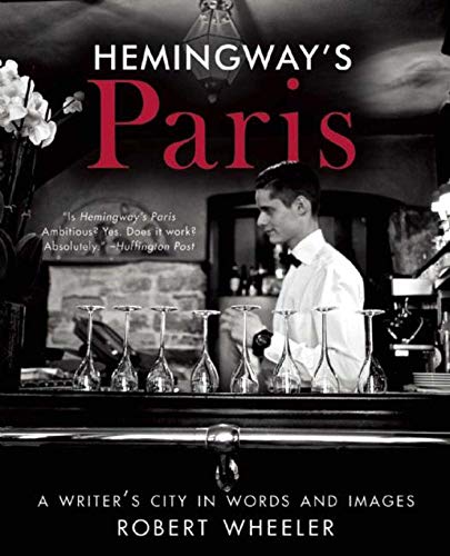 Stock image for Hemingways Paris: A Writers City in Words and Images for sale by Goodwill San Antonio