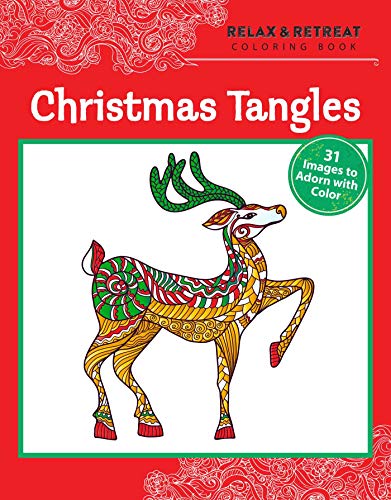 Stock image for Relax and Retreat Coloring Book: Christmas Tangles : 31 Images to Adorn with Color for sale by Better World Books
