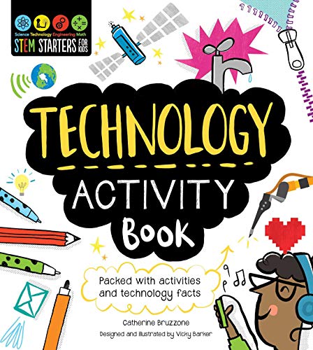 Beispielbild fr STEM Starters for Kids Technology Activity Book: Packed with Activities and Technology Facts zum Verkauf von Ergodebooks