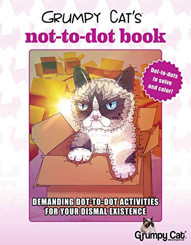 Stock image for Grumpy Cat's NOT-to-Dot Book: Demanding Dot-to-Dot Activities for Your Dismal Existence for sale by Orion Tech