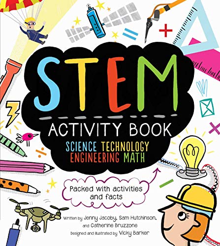 Stock image for STEM Activity Book: Science Technology Engineering Math: Packed with Activities and Facts (STEM Starters for Kids) for sale by SecondSale