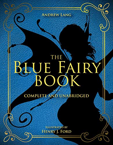 Stock image for The Blue Fairy Book: Complete and Unabridged (1) (Andrew Lang Fairy Book Series) for sale by BooksRun