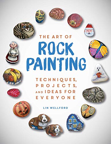 Imagen de archivo de The Art of Rock Painting: Techniques, Projects, and Ideas for Everyone a la venta por Goodwill Books