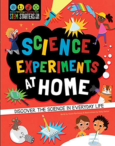 Beispielbild fr STEM Starters for Kids Science Experiments at Home : Discover the Science in Everyday Life zum Verkauf von Better World Books