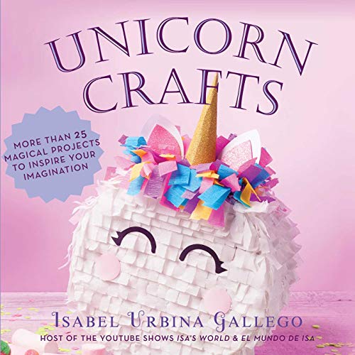 Beispielbild fr Unicorn Crafts : More Than 25 Magical Projects to Inspire Your Imagination zum Verkauf von Better World Books