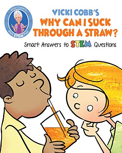 Stock image for Vicki Cobbs Why Can I Suck Through a Straw?: Smart Answers to STEM Questions (STEM Play) for sale by Goodwill of Colorado
